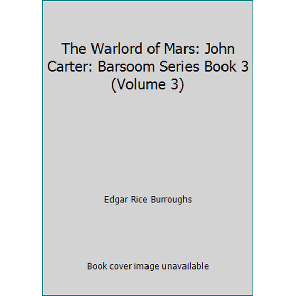 Pre-Owned The Warlord of Mars: John Carter: Barsoom Series Book 3 (Volume 3) (Paperback) 1772261572 9781772261578