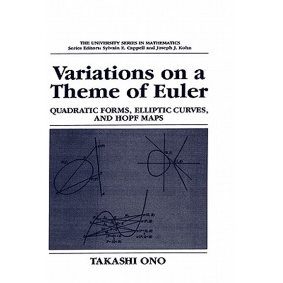 Pre-Owned University Mathematics Variations on a Theme of Euler: Quadratic Forms, Elliptic Curves, and Hopf Maps, (Hardcover)