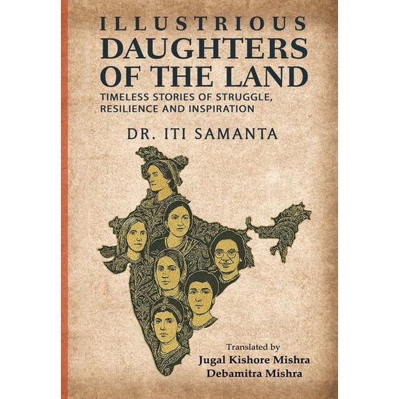 Illustrious Daughters of the Land: Timeless Stories of Struggle, Resilience and Inspiration, (Paperback)