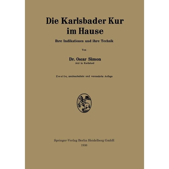 Die Karlsbader Kur Im Hause: Ihre Indikationen Und Ihre Technik, (Paperback)