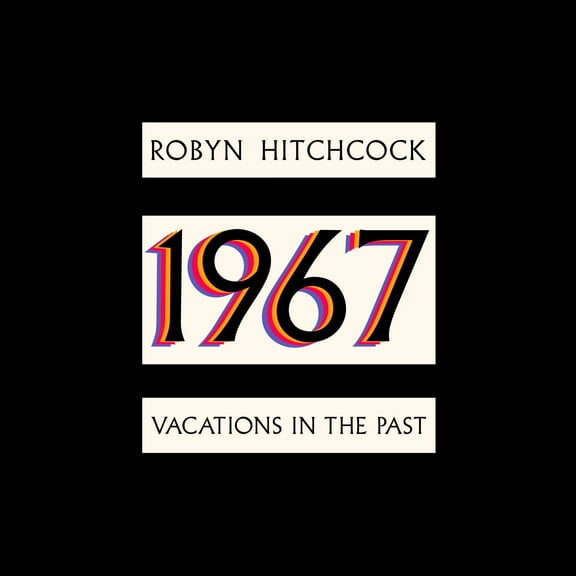 Robyn Hitchcock - 1967: Vacations In The Past - Music & Performance - Vinyl