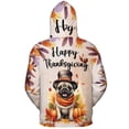thumbnail image 2 of Happy Thanksgiving Pug Welcome Thankful Fall Autumn Pumpkin All Over Print 3D Hoodie Unisex Merch Hoodies Dog Lover Gifts - 02021, 2 of 6
