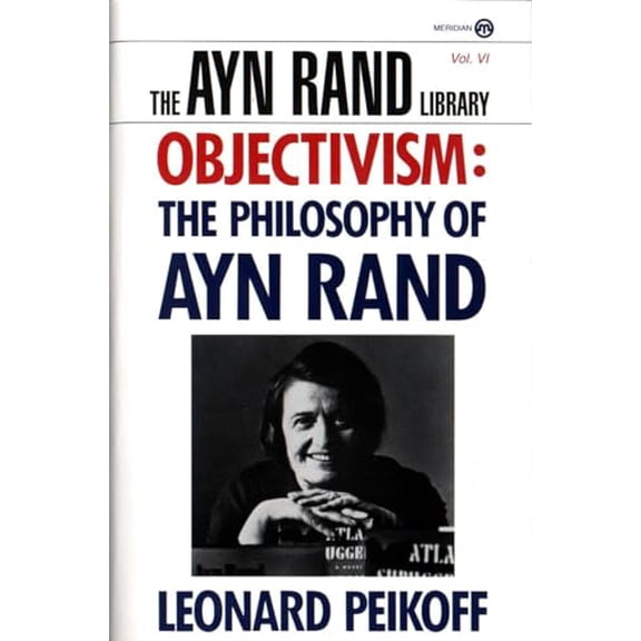 Pre-Owned Objectivism: The Philosophy of Ayn Rand (Paperback) by Leonard Peikoff