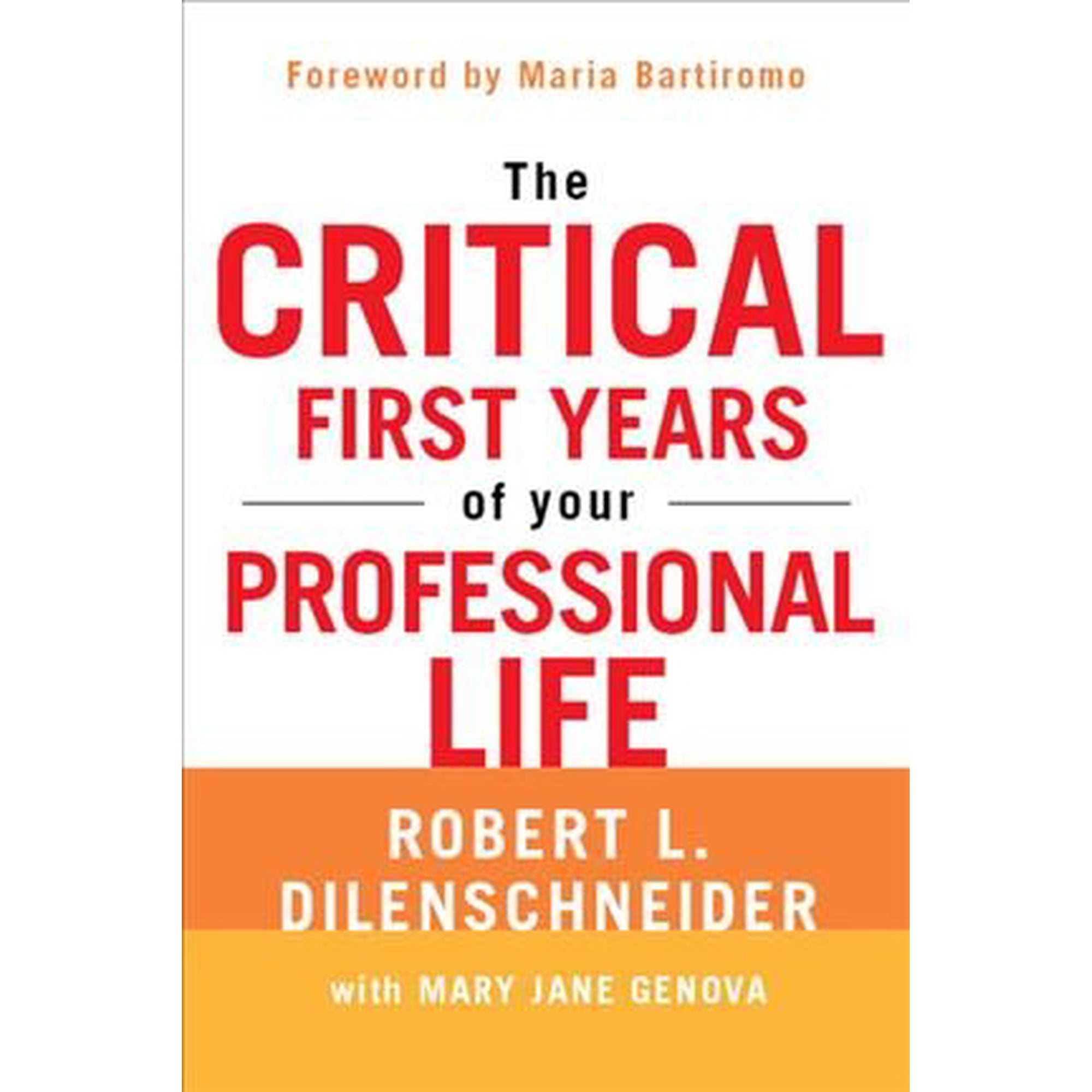 The Critical First Years of Your Professional Life (Paperback)