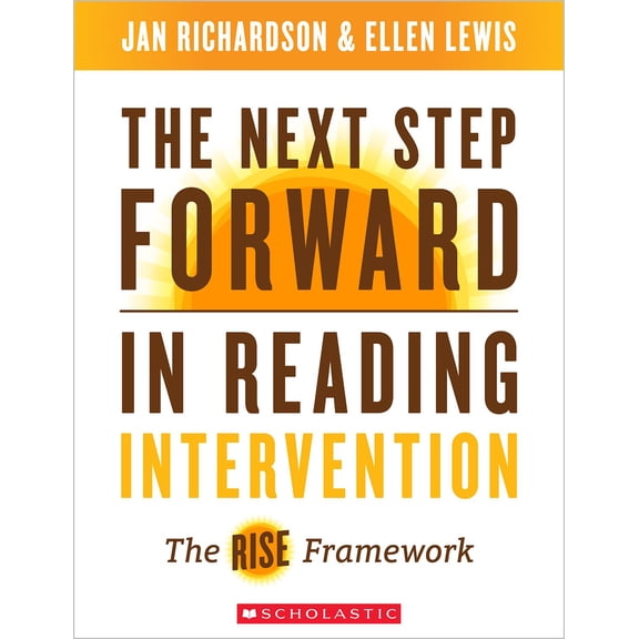 Pre-Owned The Next Step Forward in Reading Intervention: The RISE Framework