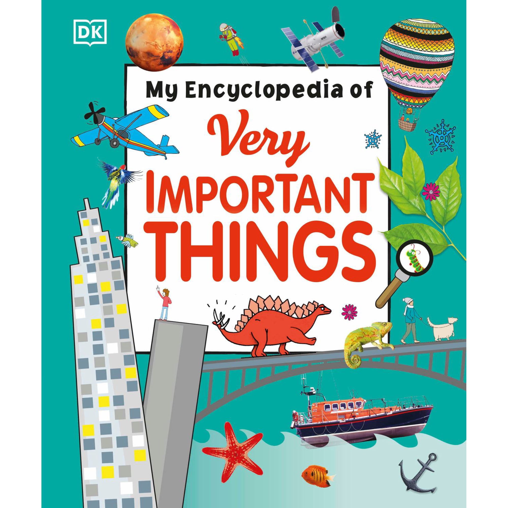 My Encyclopedia of Very Important Things: For Little Learners Who Want to Know Everything