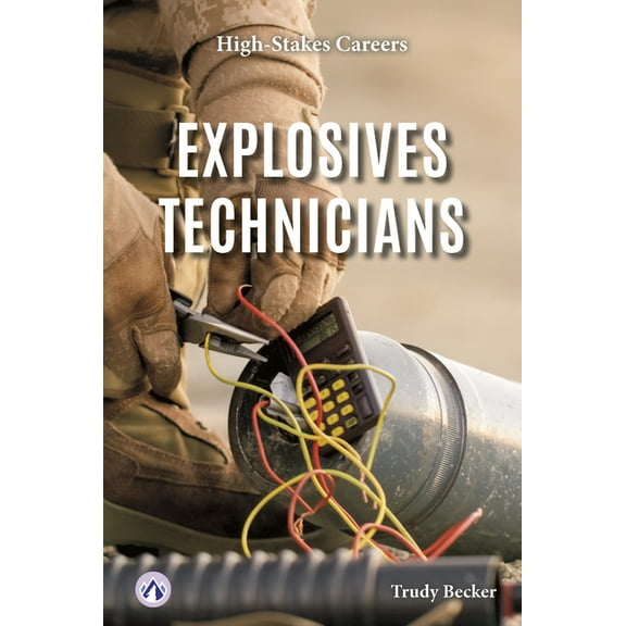 Explosives Technicians, (Hardcover)