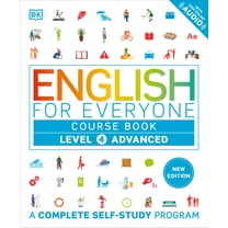 DK English for Everyone English for Everyone Course Book Level 4 Advanced: A Complete Self-Study Program, (Hardcover)