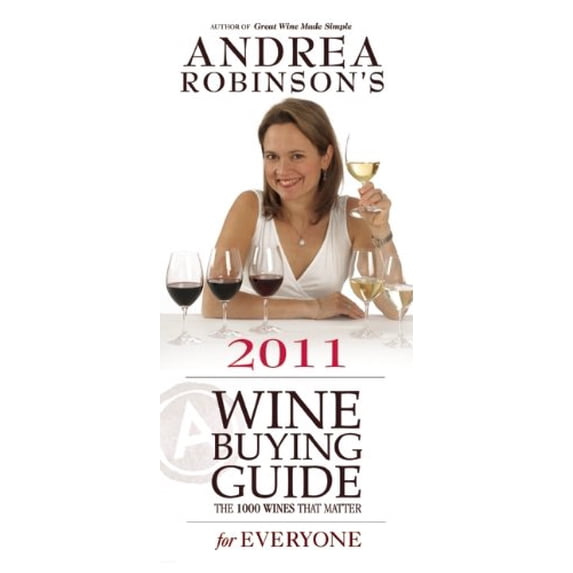 Pre-Owned Andrea Robinson's 2011 Wine Buying Guide for Everyone, 9780977103263, 0977103269, Paperback,