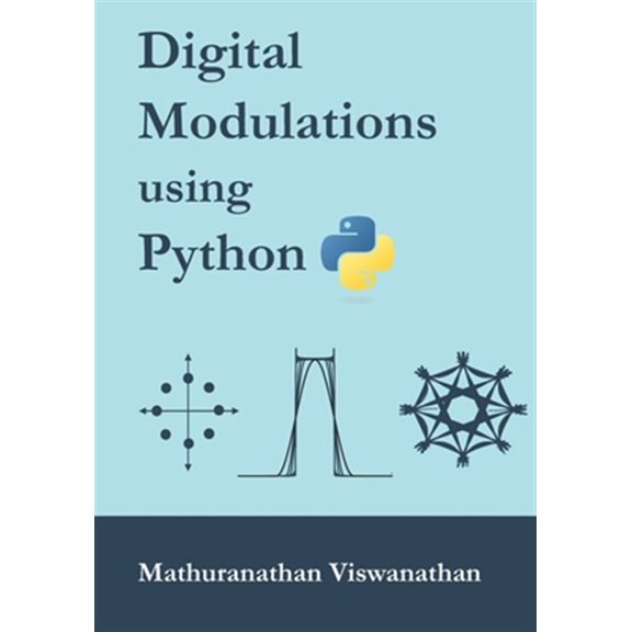 Pre-Owned Digital Modulations using Python: (Color edition)