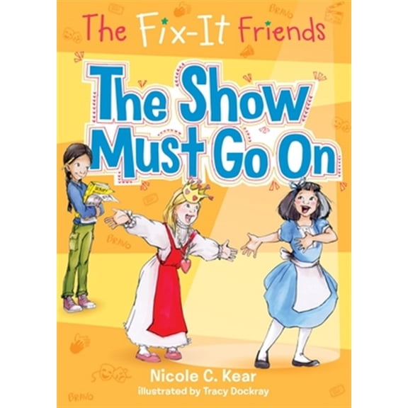 Pre-Owned Fix-It Friends: The Show Must Go On: 3 Paperback