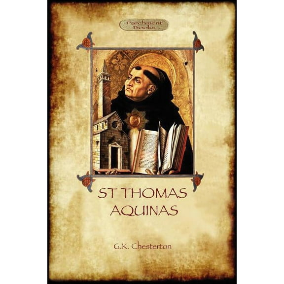 St Thomas Aquinas: 'The Dumb Ox', a Biography of the Christian Divine (Aziloth Books), (Paperback)