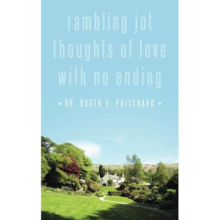 Rambling Jot Thoughts of Love with No Ending (Paperback)