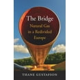 thumbnail image 2 of Le Pont, le Gaz Naturel dans une Europe Divisée, 2 of 2