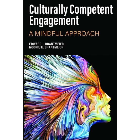Culturally Competent Engagement: A Mindful Approach, (Hardcover)