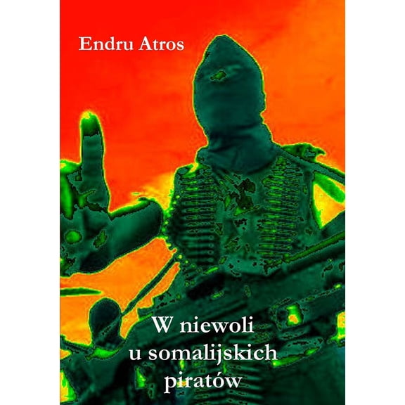 W niewoli u somalijskich piratów, (Paperback)