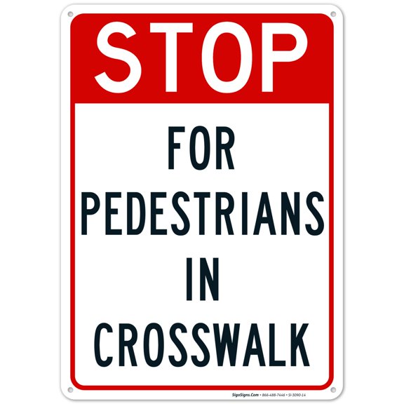 Stop For Pedestrians In Crosswalk Sign, (SI-3090) 10x14 Aluminum