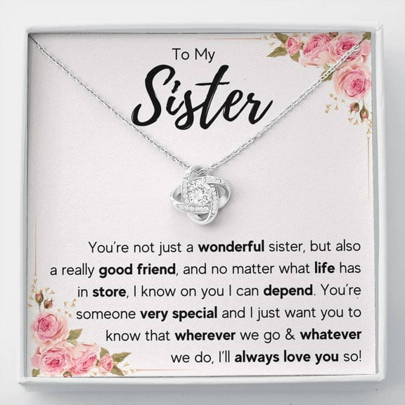 To My Sister Love You So Love Knot Necklace, Valentine Couple Gift, Anniversary Birthday Pendant Gift, Gift For Him, Gift For Her, Happy Father Day Mother Day Gift