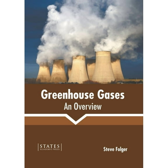 Greenhouse Gases: An Overview, (Hardcover)