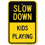 SLOW DOWN KIDS PLAYING Sign 12"x18" Premium Vinyl Non- Reflective Aluminum Sign. By Highway Traffic Supply.