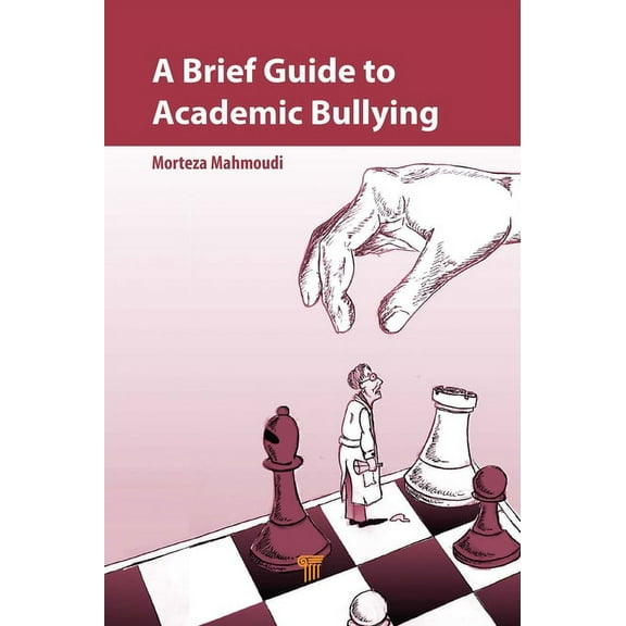 A Brief Guide to Academic Bullying, (Paperback)