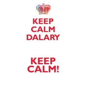 KEEP CALM DALARY! AFFIRMATIONS WORKBOOK Positive Affirmations Workbook Includes : Mentoring Questions, Guidance, Supporting You
