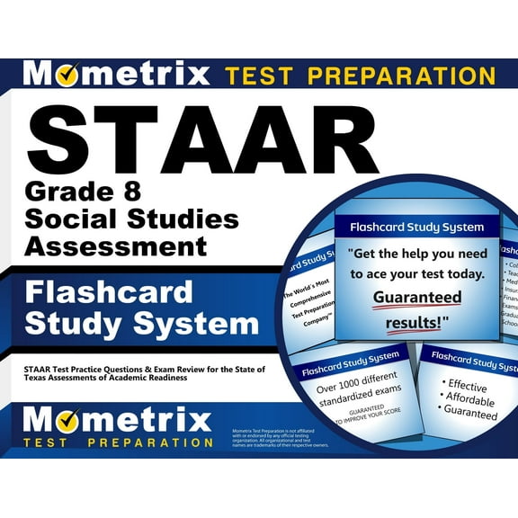 Staar Grade 8 Social Studies Assessment Flashcard Study System : Staar Test Practice Questions and Exam Review for the State of Texas Assessments of Academic Readiness
