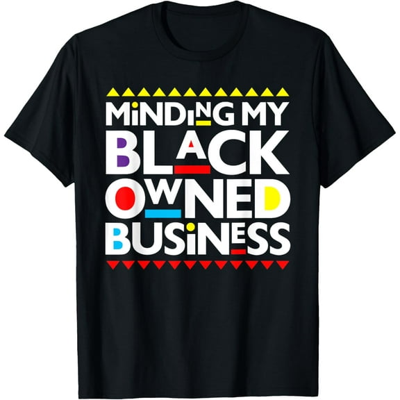 Minding My Black Owned Business African History Month Pride T-Shirt
