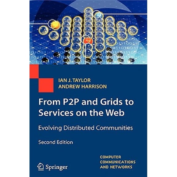 Pre-Owned Computer Communications and Networks: From P2P and Grids to Services on the Web: Evolving Distributed Communities (Hardcover)
