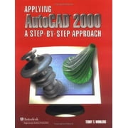 Applying AutoCAD 2000: A Step-By-Step Approach, Student Edition [Paperback - Used]