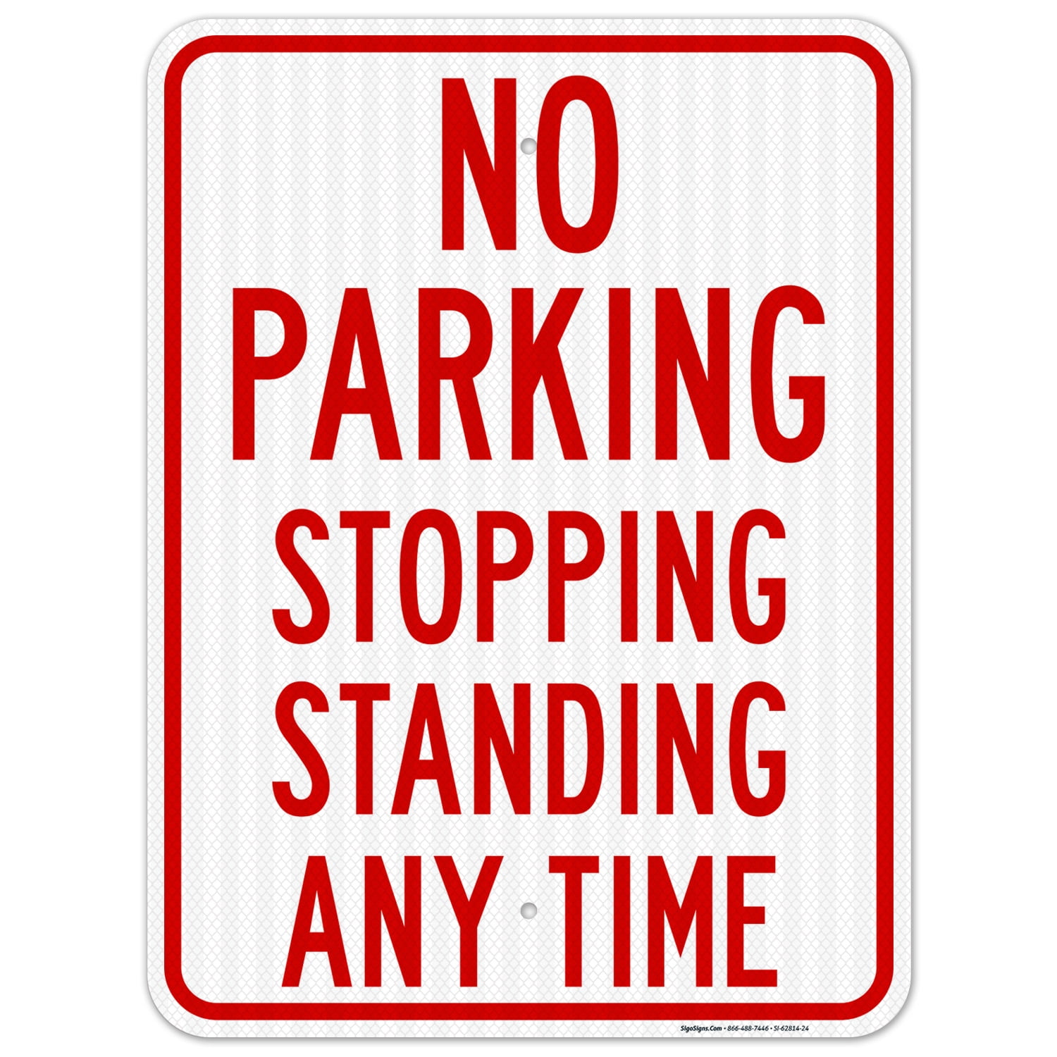 No Parking Stopping Standing Anytime Sign, (SI62814)