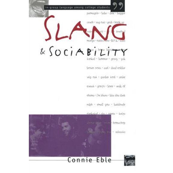 Pre-Owned Oxford-Westminster Critical Studies: Slang and Sociability : In-Group Language Among College Students (Edition 2) (Hardcover)