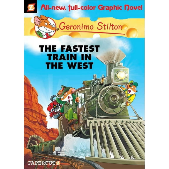 Geronimo Stilton Graphic Novels Geronimo Stilton Graphic Novels #13: The Fastest Train in the West, Book 13, (Hardcover)