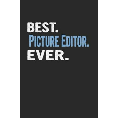 Best. Picture Editor. Ever.: Blank Lined Notebook Journal (Best Image Editor For Android)