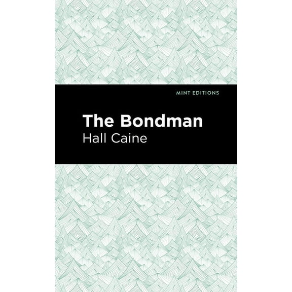 Mint Editions (Literary Fiction) The Bondman: A New Saga, (Paperback)