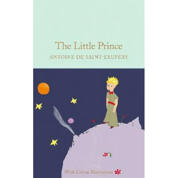 The Little Prince: Colour Illustrations (Macmillan Collector's Library)