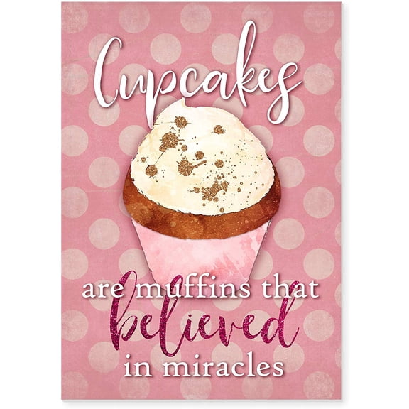 Cupcakes Are Muffins That Believed In Miracles Rustic Wood Wall Sign 8x12