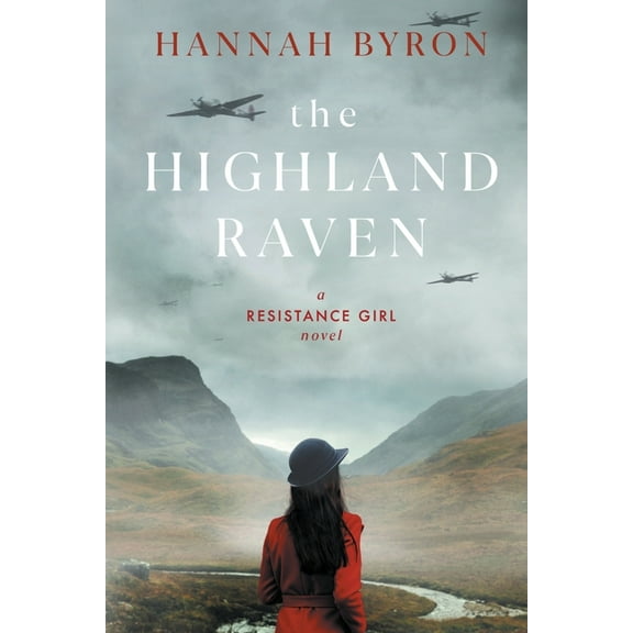 The Highland Raven: A Gripping Scottish Family Saga from World War 2 (Paperback) by Hannah Byron