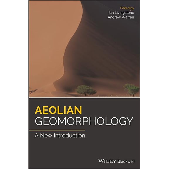 Aeolian Geomorphology: A New Introduction (Hardcover)