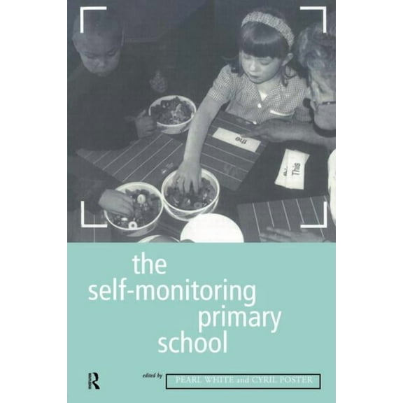 Education Management Series The Self-Monitoring Primary School, (Paperback)