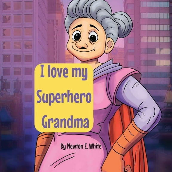 I love my Superhero Grandma, (Paperback)