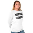 thumbnail image 3 of Funny Mourning Mornings Sarcastic Plus Size Long Sleeve Graphic Tee Shirt Brisco Brands 2X, 3 of 5