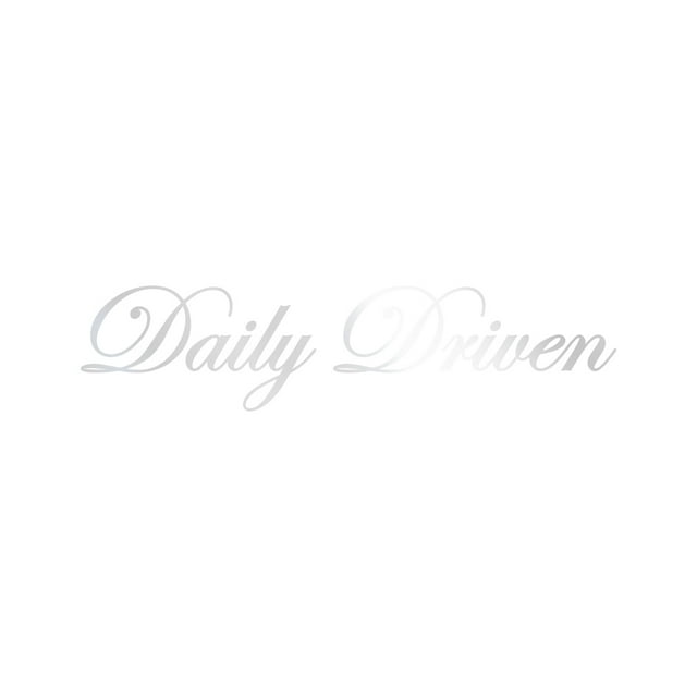 Daily Driven Sticker Decal Die Cut - Self Adhesive Vinyl - Weatherproof - Made in USA - Many Color and Sizes - jdm euro built not bought v1