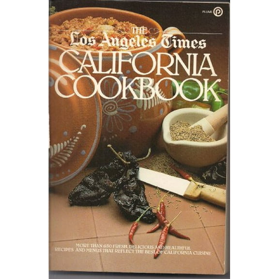 Pre-Owned The Los Angeles Times California Cookbook (Paperback) 0452254485 9780452254480