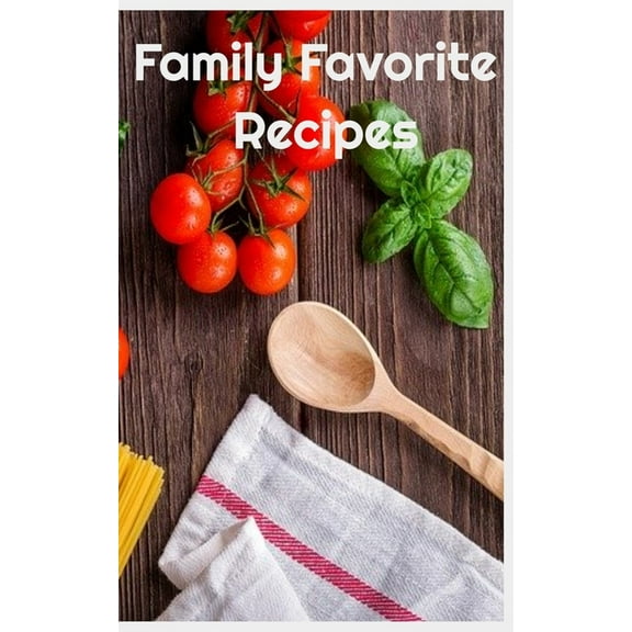 Family Favorite Recipes (Paperback)