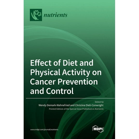 Effect of Diet and Physical Activity on Cancer Prevention and Control, (Hardcover)