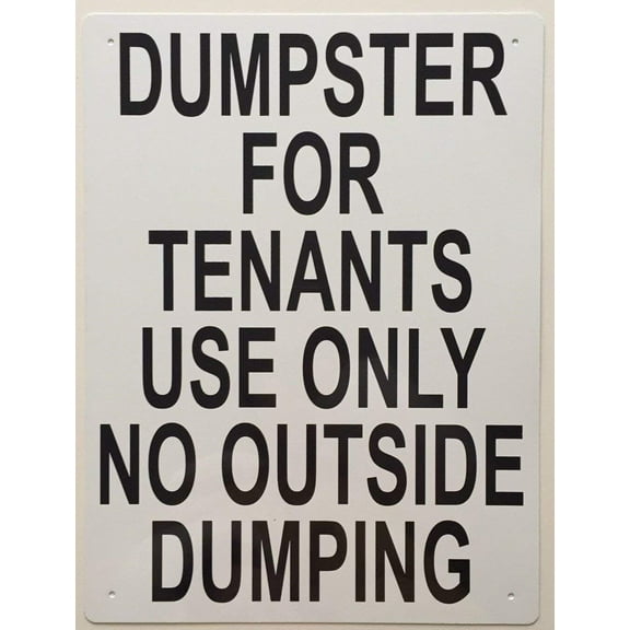 Dumpster For Tenants Use Only Sign ( ALUMINIUM 12 x 18 -Rust Free )