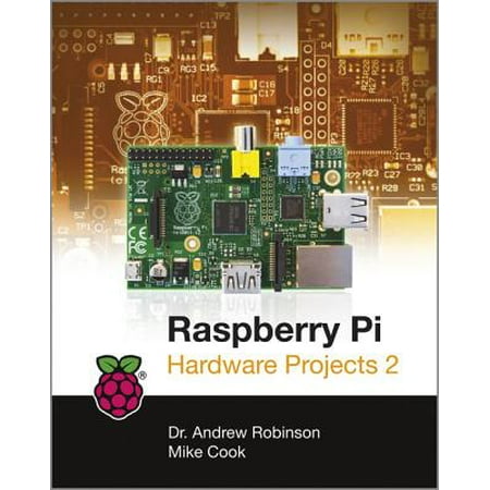 Raspberry Pi Hardware Projects 2 - eBook (Best Raspberry Pi 2 Projects)