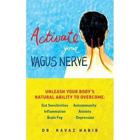 Activate Your Vagus Nerve : Unleash Your Body's Natural Ability to (Best Way To Stimulate Vagus Nerve)