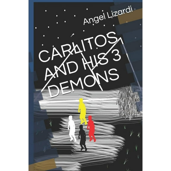 Carlitos and His 3 Demons (Paperback)